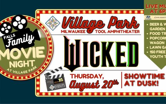 Milwaukee "Wicked" FALLS FAMILY MOVIE NIGHT | Presented by WaterStone Bank